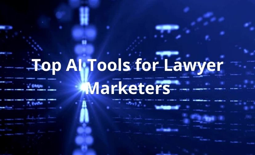 Top AI Tools for Lawyer Marketers
